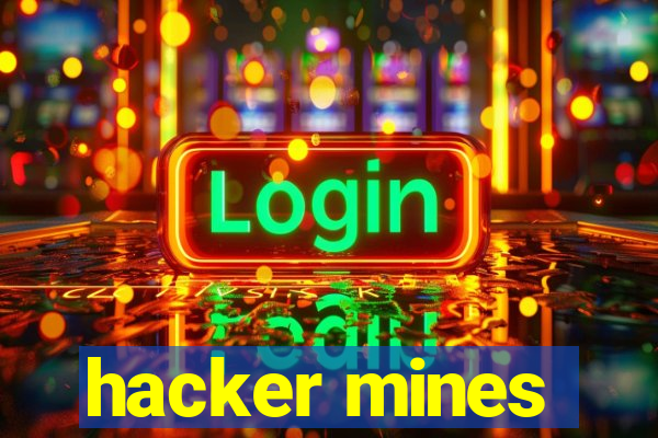 hacker mines
